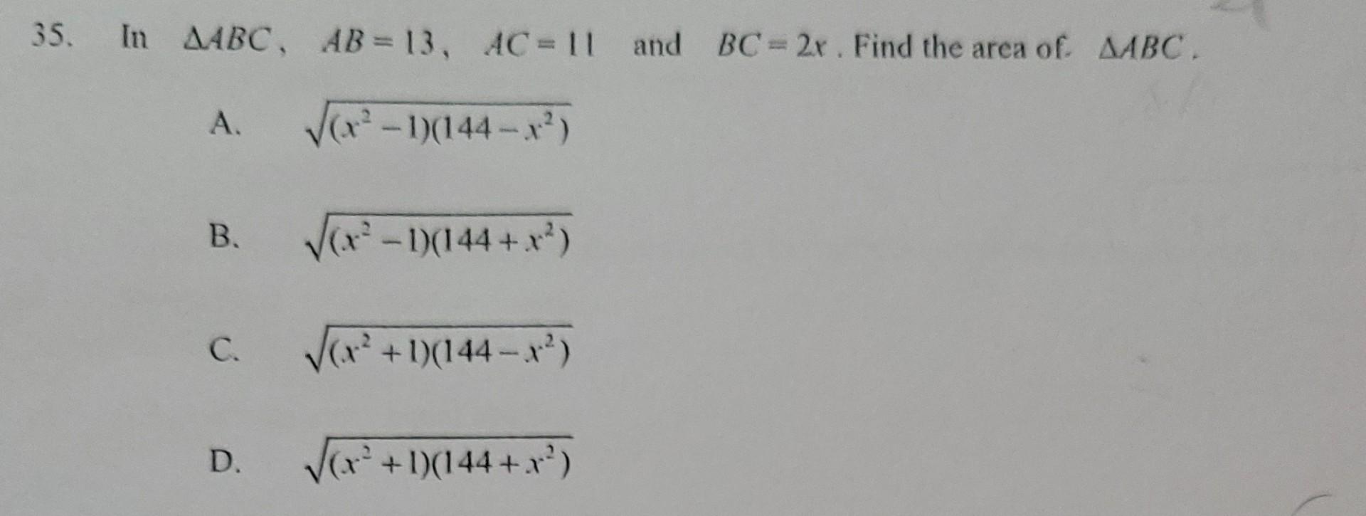 35 In Aabc Ab 13 Ac 11 And Bc 2x Find The Area Of Aabc A X 1 144 X B X 1 144 X X 1 144 X 1