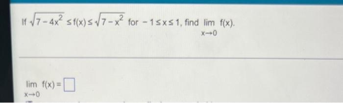 If 7 4x St X 7 X For 1sx 1 Find Lim F X X 0 Lim F X X 0 1