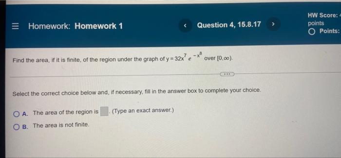 Homework Homework 1 Find The Area If It Is Finite Of The Region Under The Graph Of Y 32x E A The Area Of The Region 1