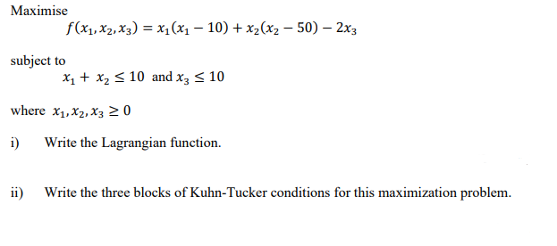 Maximise F X X X3 X X 10 X X 50 2x3 Subject To X X 10 And X3 10 Where X X2 X3 20 I Write 1