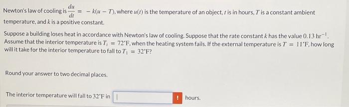 Du Newton S Law Of Cooling Is K U T Where U R Is The Temperature Of An Object R Is In Hours T Is A Constant Am 1