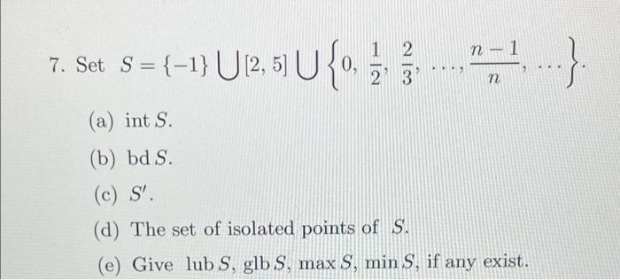 7 Set S 1 U12 5 U 0 1 3 N N A Int S B Bd S C S D The Set Of Isolated Points Of S E Give L 1