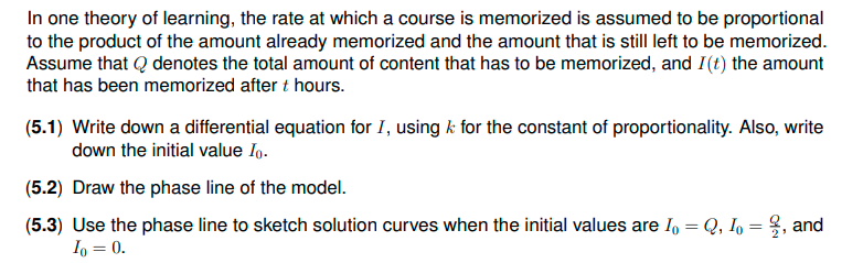 In One Theory Of Learning The Rate At Which A Course Is Memorized Is Assumed To Be Proportional To The Product Of The A 1