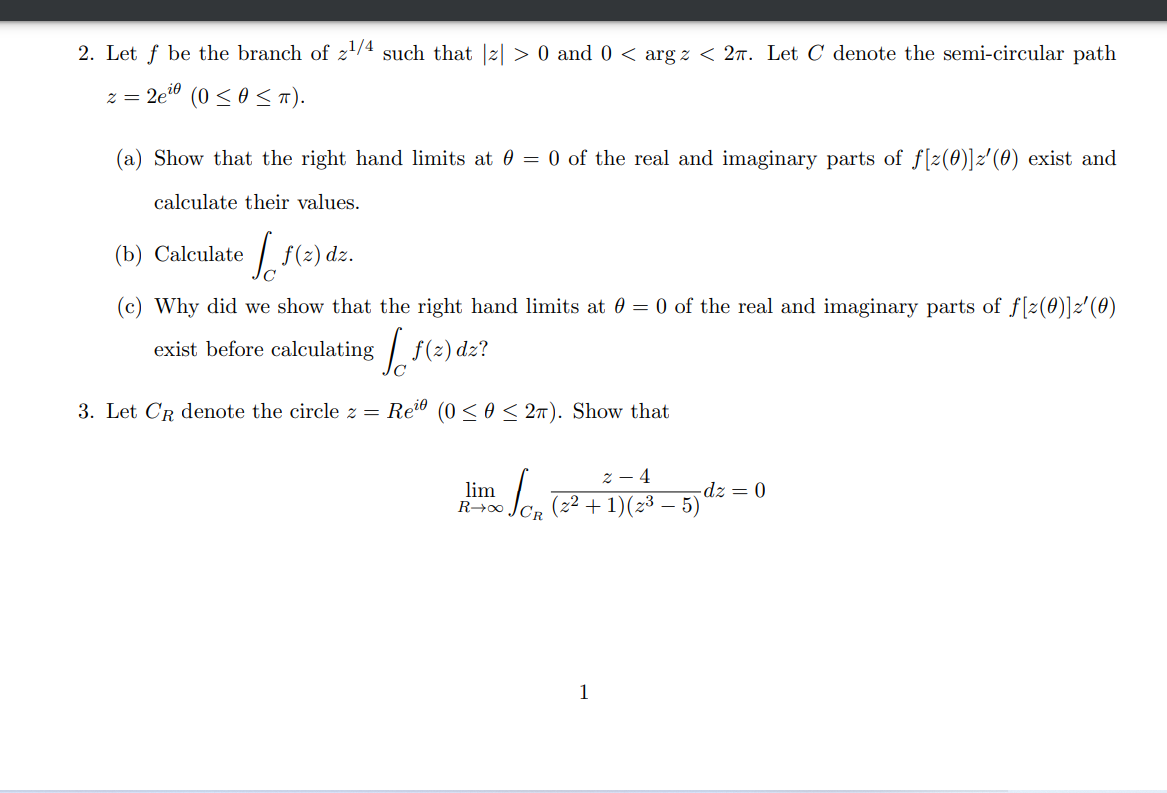 2 Let F Be The Branch Of Z 4 Such That Z 0 And 0 Arg Z 2n Let C Denote The Semi Circular Path Z 2e 0 0 0 1