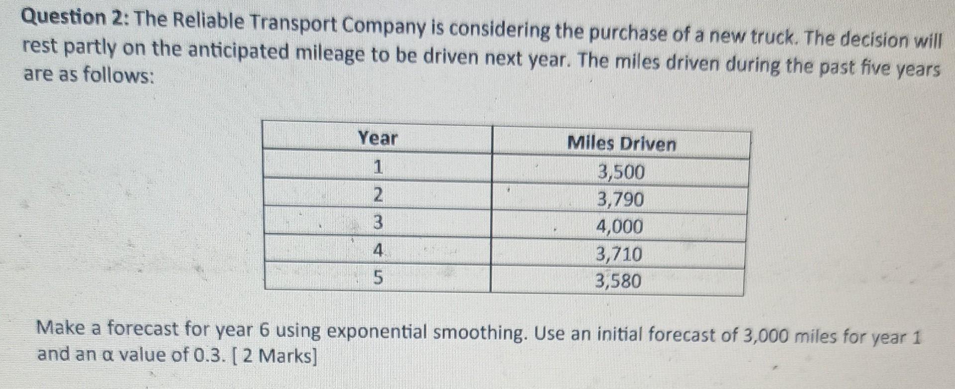 Question 2 The Reliable Transport Company Is Considering The Purchase Of A New Truck The Decision Will Rest Partly On 1