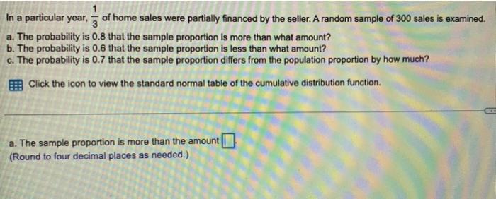 In A Particular Year 3 Of Home Sales Were Partially Financed By The Seller A Random Sample Of 300 Sales Is Examined A 2