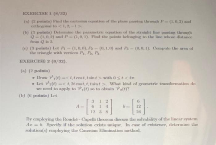 Exercise 1 8 32 A 2 Points Find The Cartesian Equation Of The Plane Paring Through P 1 0 2 And Orthogonal To 1 2 3