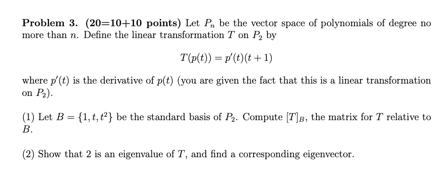 Problem 3 20 10 10 Points Let Pn Be The Vector Space Of Polynomials Of Degree No More Than N Define The Linear Trans 1