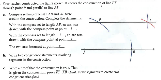 Your Teacher Constructed The Figure Shown It Shows The Construction Of Line Pt Through Point P And Parallel To Line Ab 1