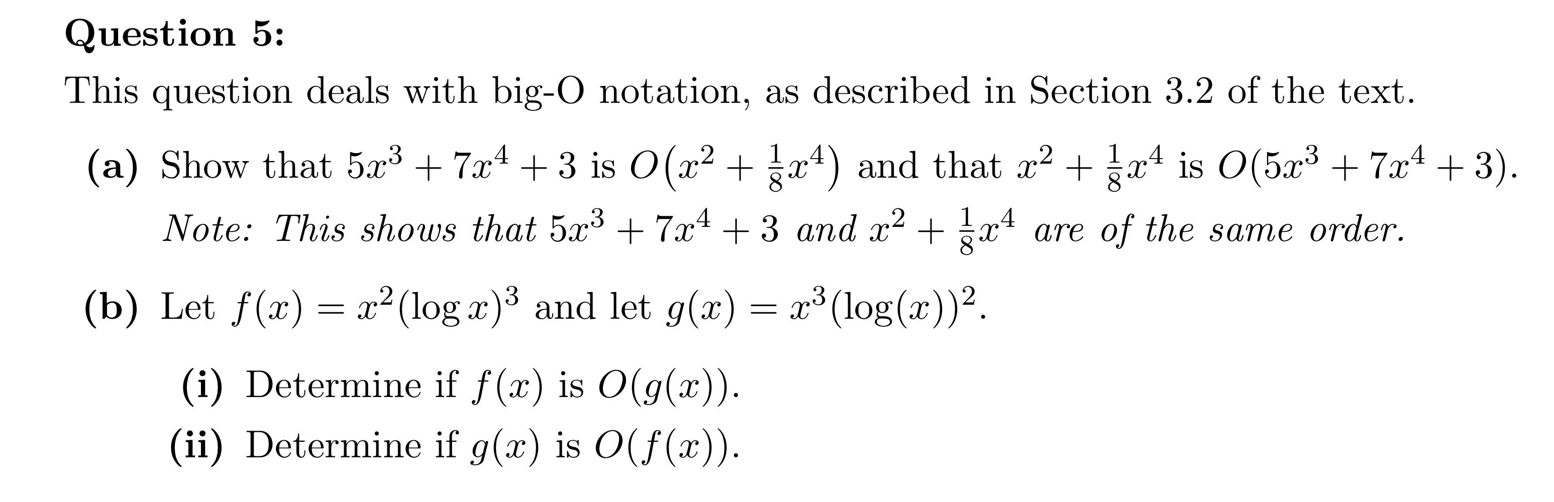 Question 5 This Question Deals With Big O Notation As Described In Section 3 2 Of The Text 4 A Show That 5x 7x 1
