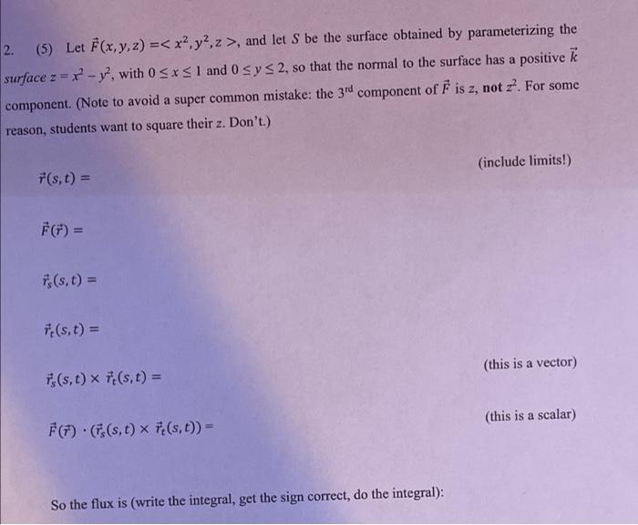 2 5 Let F X Y Z X Y Z And Let S Be The Surface Obtained By Parameterizing The Surface Z X Y2 With 0 X 1