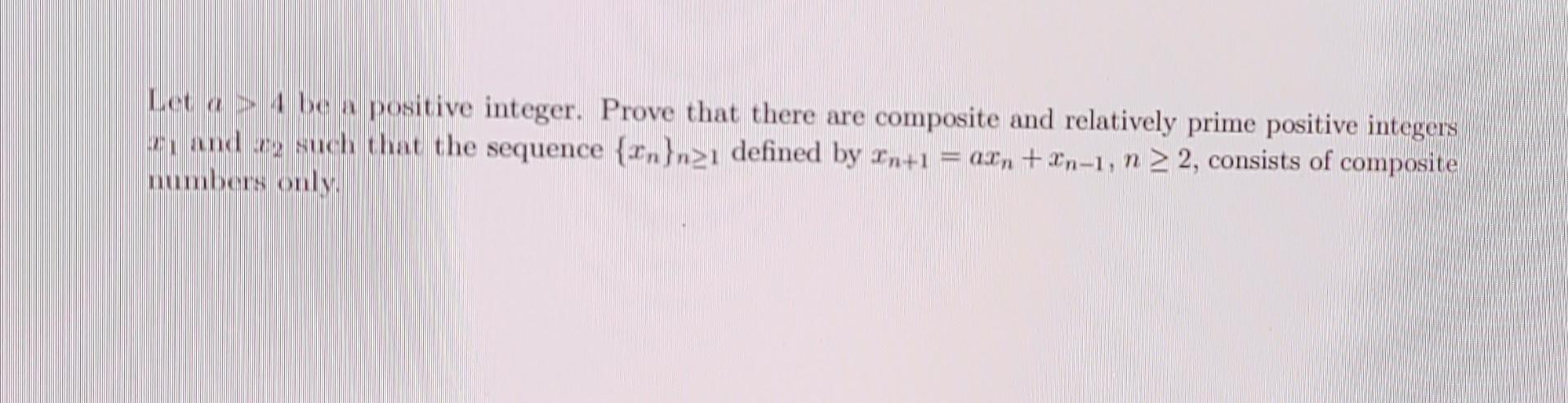 Let A 4 Be A Positive Integer Prove That There Are Composite And Relatively Prime Positive Integers 21 And 22 Such Th 1