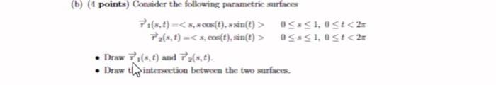 Consider The Following Parametric Surfaces Pa S T 4 8 Cos T Ssin T Pa S T S Cos 1 Sin 0 3 1 0 T 21 1