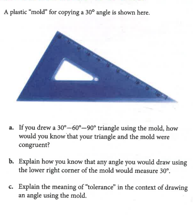 A Plastic Mold For Copying A 30 Angle Is Shown Here A If You Drew A 30 60 90 Triangle Using The Mold How Would 1