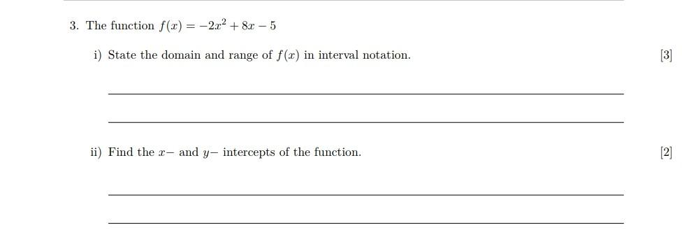 3 The Function F X 2x 8x 5 I State The Domain And Range Of F X In Interval Notation Ii Find The R And Y I 1