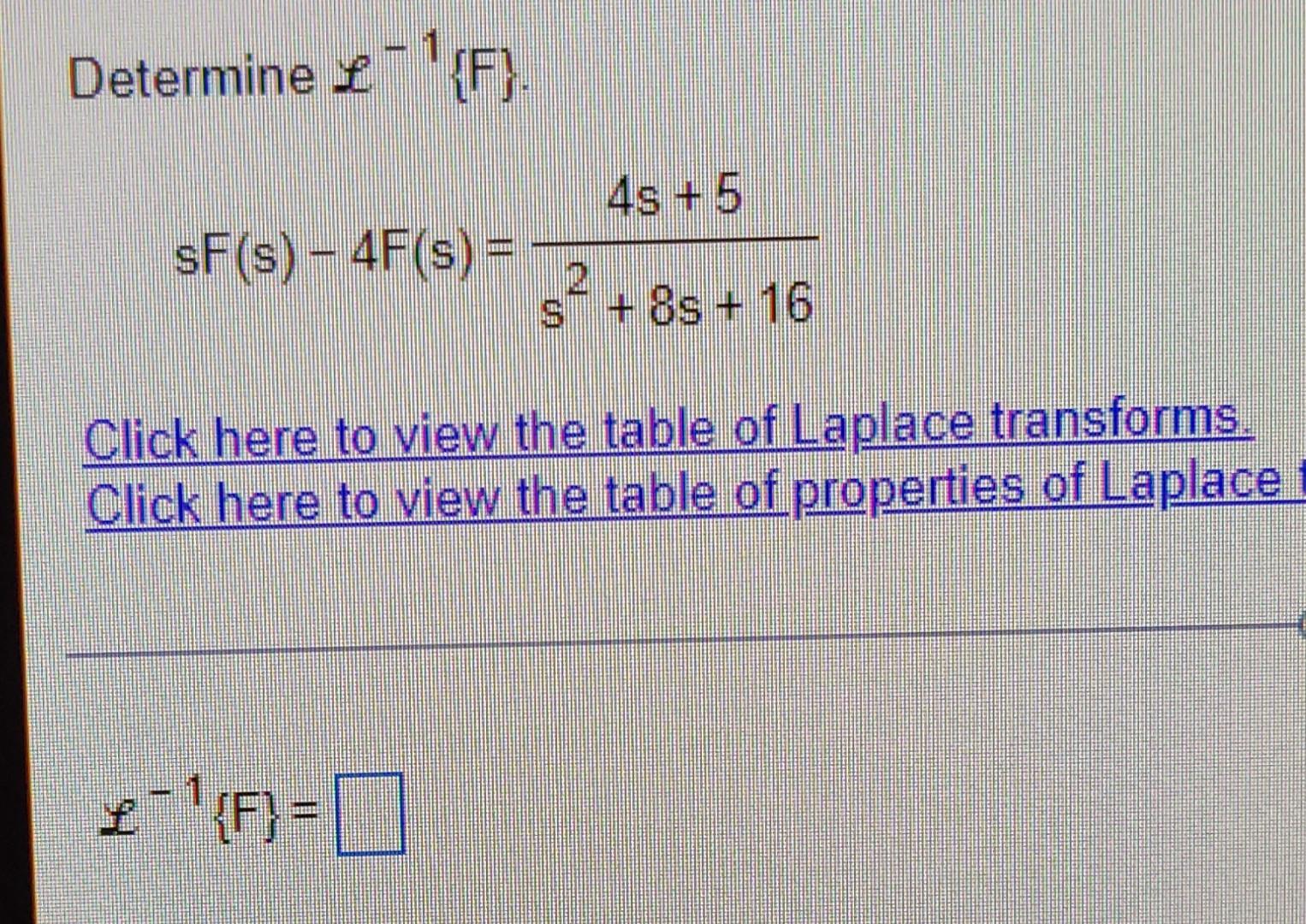 Determine F Sf S 4f S 4s 5 2 S 8s 16 Click Here To View The Table Of Laplace Transforms Click Here To V 1