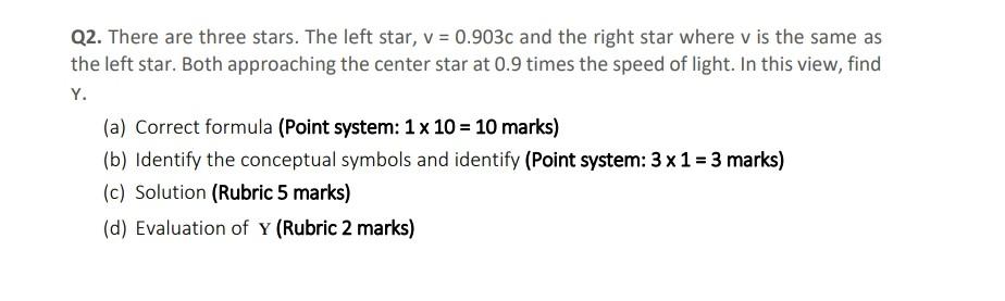 Q2 There Are Three Stars The Left Star V 0 903c And The Right Star Where V Is The Same As The Left Star Both Appro 1