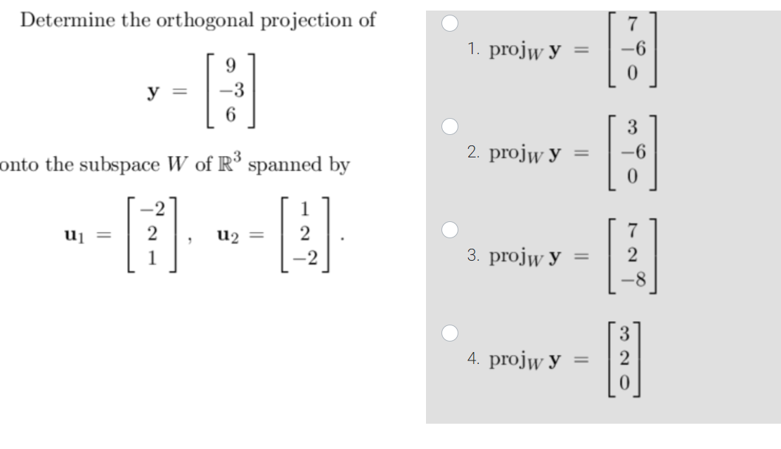 Determine The Orthogonal Projection Of Onto The Subspace W Of R Spanned By 4 2 U Y 1 U2 1 Projw 2 Projw Y 3 1