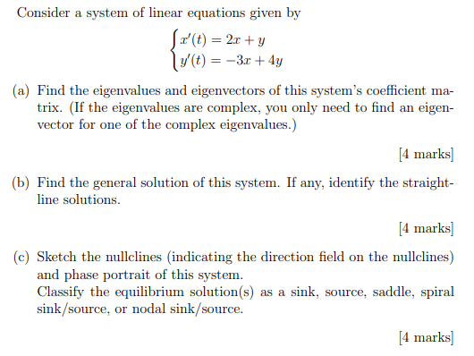 Consider A System Of Linear Equations Given By Z T 22 Y Y T 3x 4y A Find The Eigenvalues And Eigenvectors 1