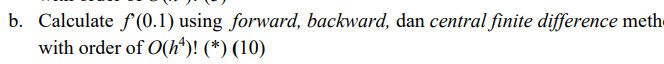Numerical Differentiation 20 A Given The Following Data X F X 0 0 0 1 0 1 0 16 0 2 0 23 0 3 1 0 4 1 45 B Calcula 2