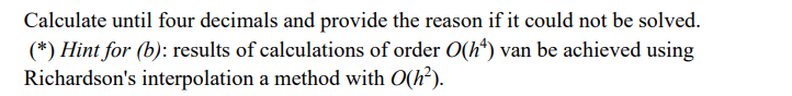 Numerical Differentiation 20 A Given The Following Data X F X 0 0 0 1 0 1 0 16 0 2 0 23 0 3 1 0 4 1 45 B Calcula 3