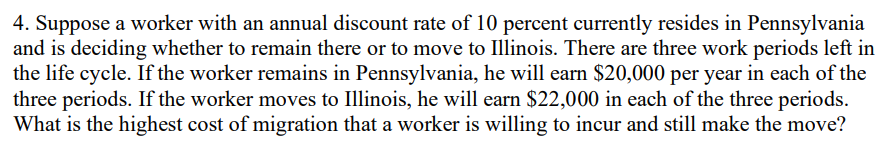 4 Suppose A Worker With An Annual Discount Rate Of 10 Percent Currently Resides In Pennsylvania And Is Deciding Whether 1