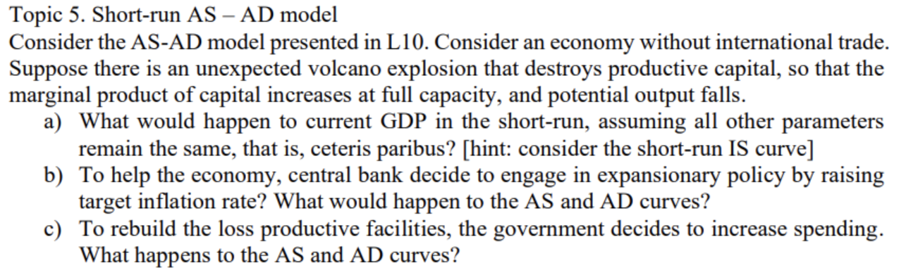 Topic 5 Short Run As Ad Model Consider The As Ad Model Presented In L10 Consider An Economy Without International Tr 1