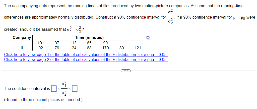 The Accompanying Data Represent The Running Times Of Files Produced By Two Motion Picture Companies Assume That The Run 1