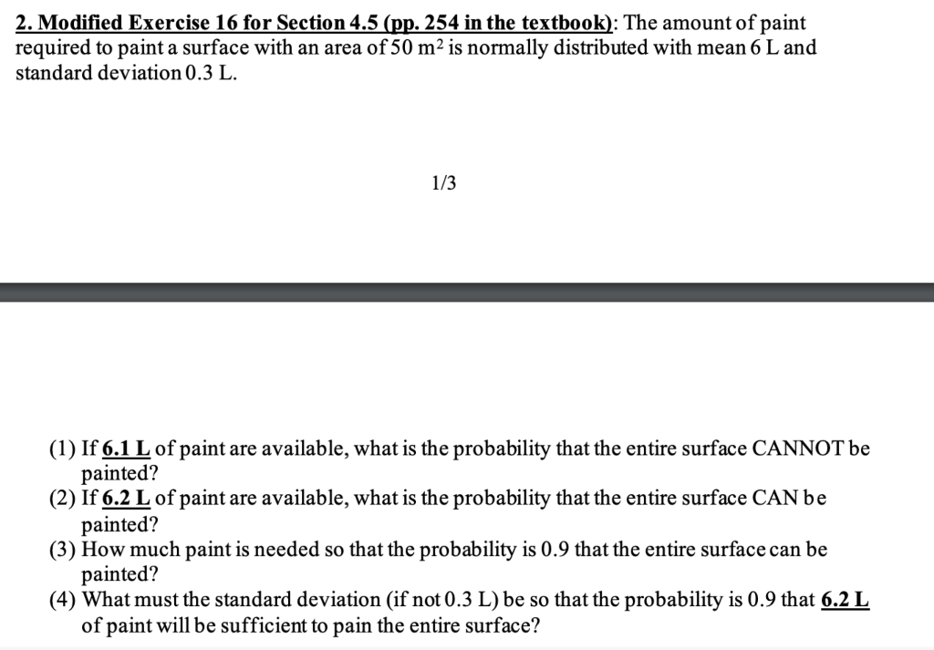 2 Modified Exercise 16 For Section 4 5 Pp 254 In The Textbook The Amount Of Paint Required To Paint A Surface With 1