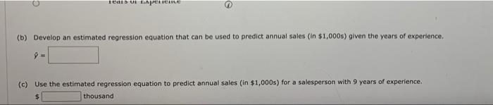 A Sales Manager Collected The Following Data On Annual Sales For New Customer Accounts And The Number Of Years Of Experi 3