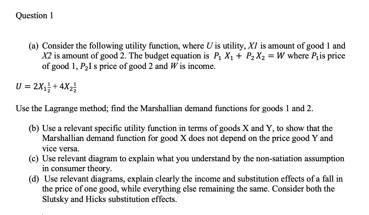 Question 1 A Consider The Following Utility Function Where U Is Utility X1 Is Amount Of Good 1 And X2 Is Amount Of G 1