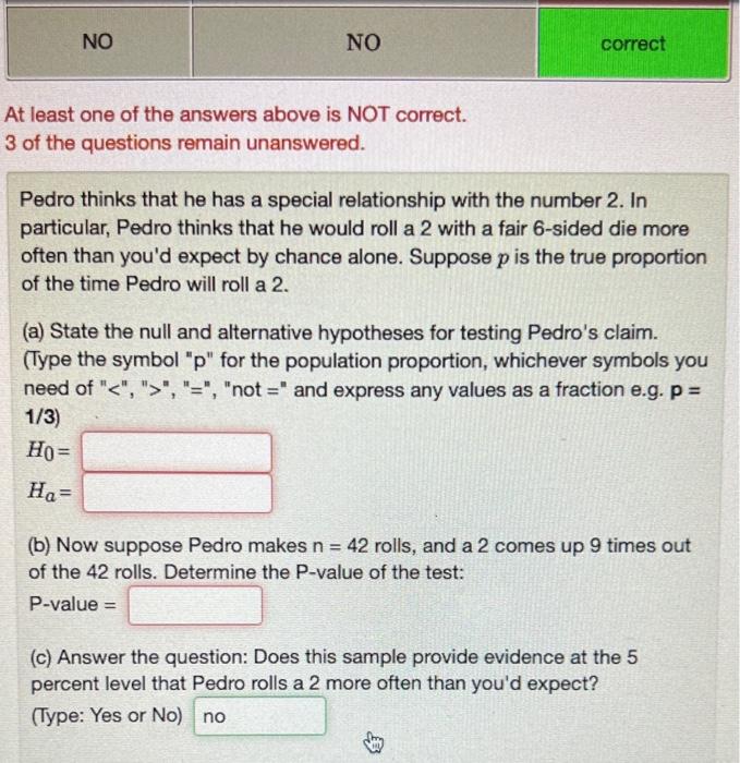 No No At Least One Of The Answers Above Is Not Correct 3 Of The Questions Remain Unanswered Correct Pedro Thinks That 1