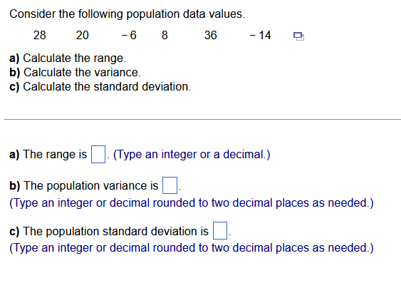 Consider The Following Population Data Values 28 6 8 36 20 A Calculate The Range B Calculate The Variance C Calc 1