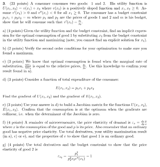 3 23 Points A Consumer Consumes Two Goods 1 And 2 His Utility Function Is U 11 02 V 11 Where V X1 Is A Posi 1