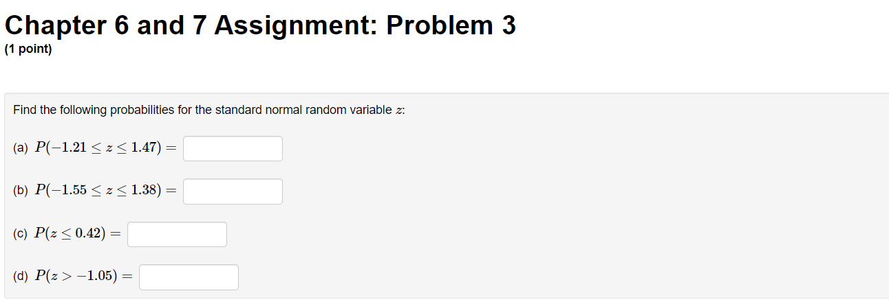 Chapter 6 And 7 Assignment Problem 3 1 Point Find The Following Probabilities For The Standard Normal Random Variable 1
