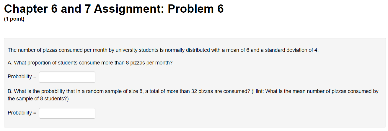 Chapter 6 And 7 Assignment Problem 6 1 Point The Number Of Pizzas Consumed Per Month By University Students Is Normal 1