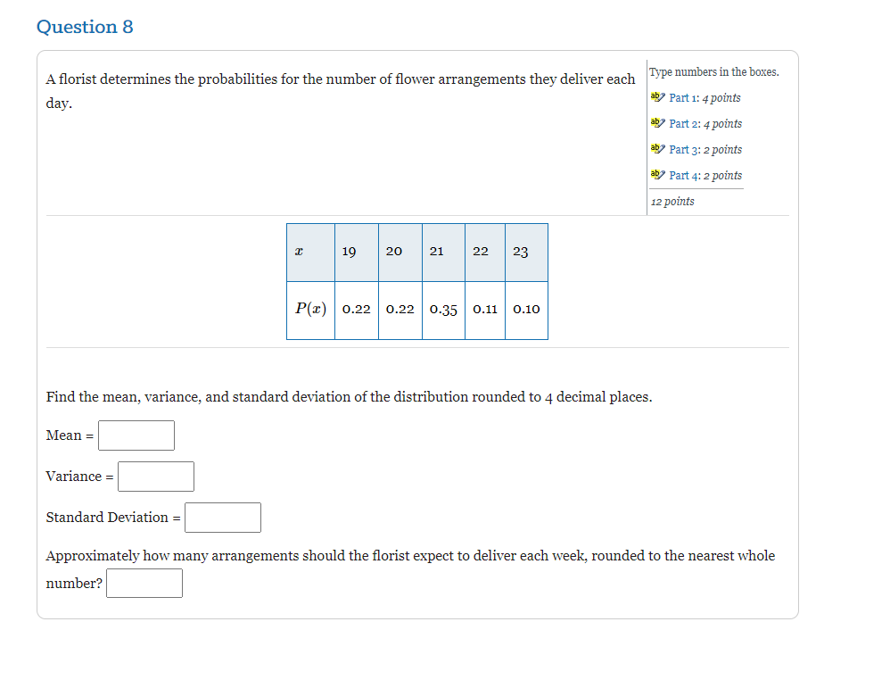 Question 8 A Florist Determines The Probabilities For The Number Of Flower Arrangements They Deliver Each Type Numbers I 1