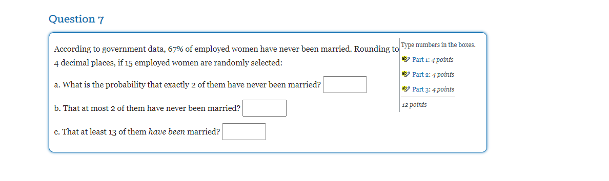 Question 7 According To Government Data 67 Of Employed Women Have Never Been Married Rounding To 4 Decimal Places If 1