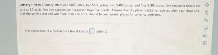 Lottery Prizes A Lottery Offers One 800 Prize Two 500 Prizes Two 400 Prizes And Four 100 Prizes One Thousand Tic 1