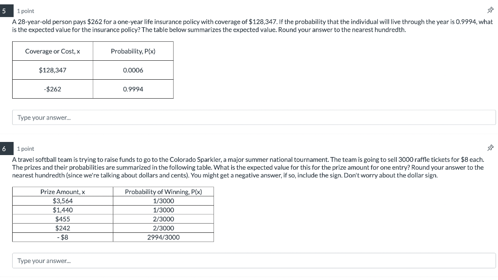 5 1 Point A 28 Year Old Person Pays 262 For A One Year Life Insurance Policy With Coverage Of 128 347 If The Probabil 1