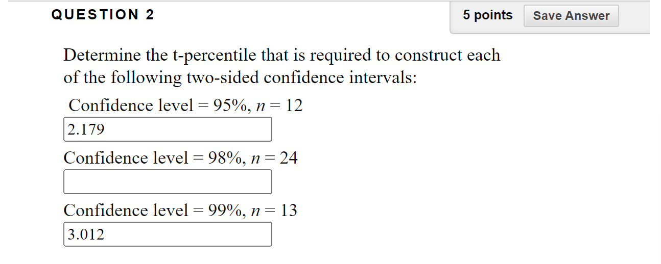 5 Points Determine The T Percentile That Is Required To Construct Each Of The Following Two Sided Confidence Intervals 1