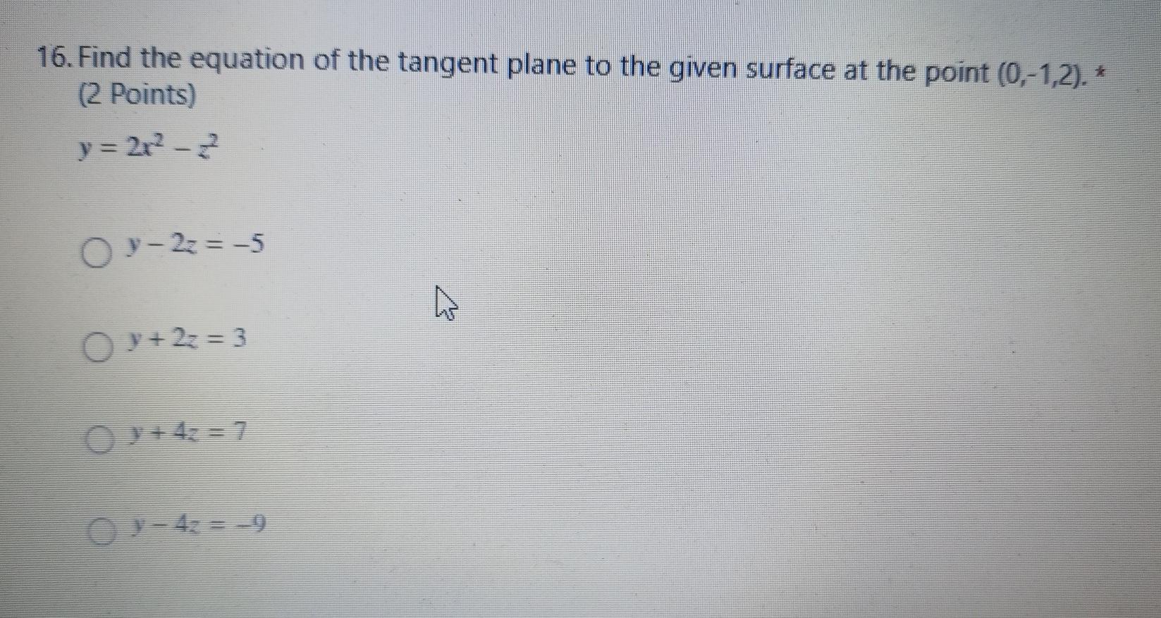 16 Find The Equation Of The Tangent Plane To The Given Surface At The Point 0 1 2 2 Points Y 2r O 3 22 1