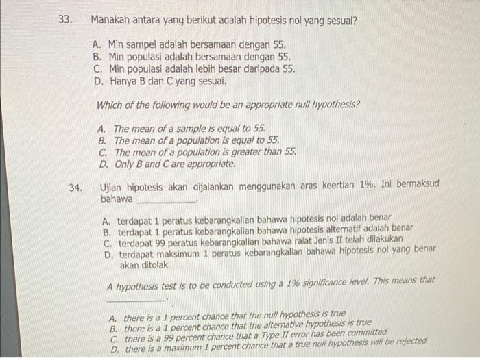 33 34 Manakah Antara Yang Berikut Adalah Hipotesis Nol Yang Sesuai A Min Sampel Adalah Bersamaan Dengan 55 B Min P 1