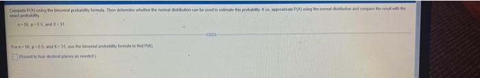Congste Pk Usang The Binomial Probability Kula Thon Determine Whether The Normal Dsbution Can Be Used To Estimate This 1