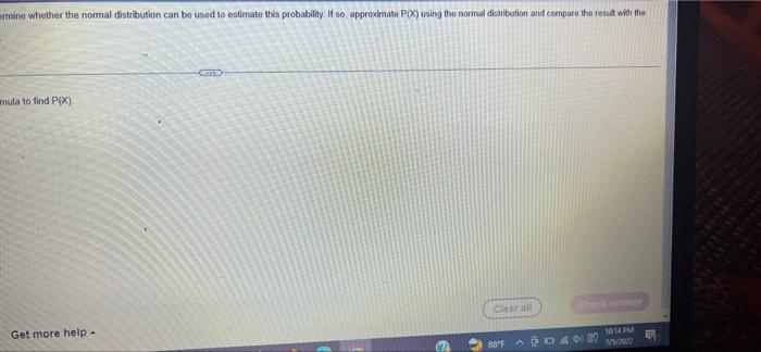 Congste Pk Usang The Binomial Probability Kula Thon Determine Whether The Normal Dsbution Can Be Used To Estimate This 3