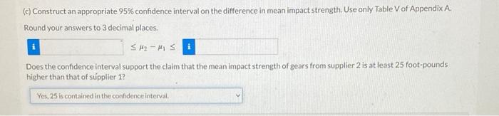 Two Suppliers Manufacture A Plastic Gear Used In A Laser Printer The Impact Strength Of These Gears Measured In Foot P 2