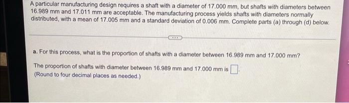 A Particular Manufacturing Design Requires A Shaft With A Diameter Of 17 000 Mm But Shafts With Diameters Between 16 98 1