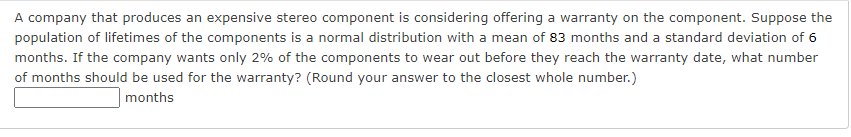 A Company That Produces An Expensive Stereo Component Is Considering Offering A Warranty On The Component Suppose The P 1