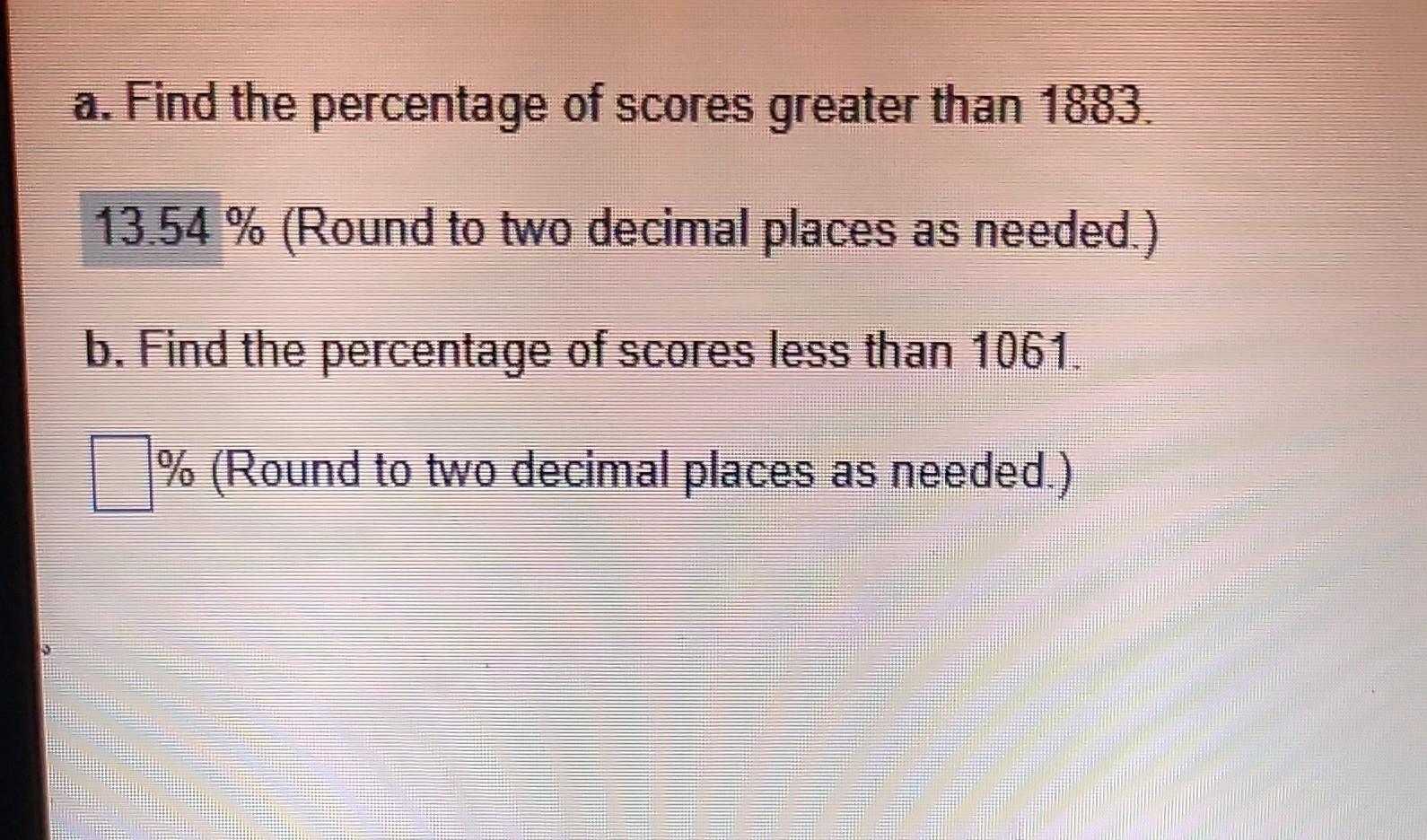 Find The Percentage Of Score Less Than 1061 Based On Data From A College Score On Certain Test Are Normally Distribute 1