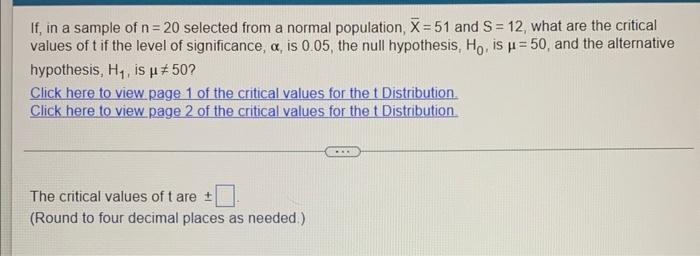 If In A Sample Of N 16 Selected From A Normal Population X 57 And S 20 What Is Your Statistical Decision If The Le 2
